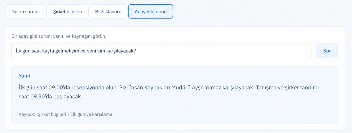 Aday gibi dene ekranında ilk gün sorusu, şirket bilgilerine dayalı 09.00 karşılama yanıtı ve kaynak satırı