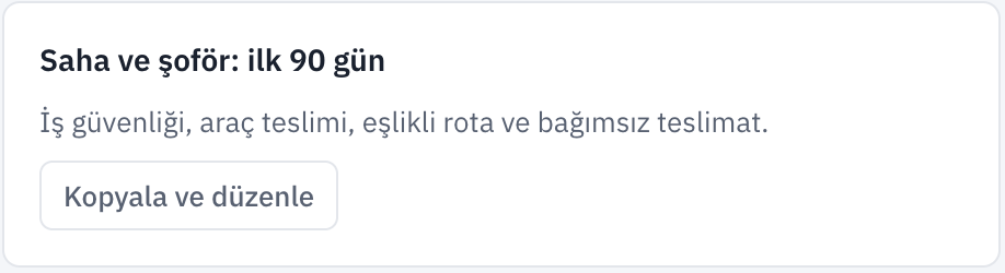 Gerçek hazır plan kartı: Saha ve şoför için ilk 90 gün; iş güvenliği, araç teslimi, eşlikli rota ve bağımsız teslimat